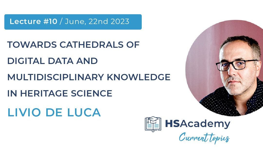 Livio De Luca will give CTinHS Lecture #10 on June 22, 2023