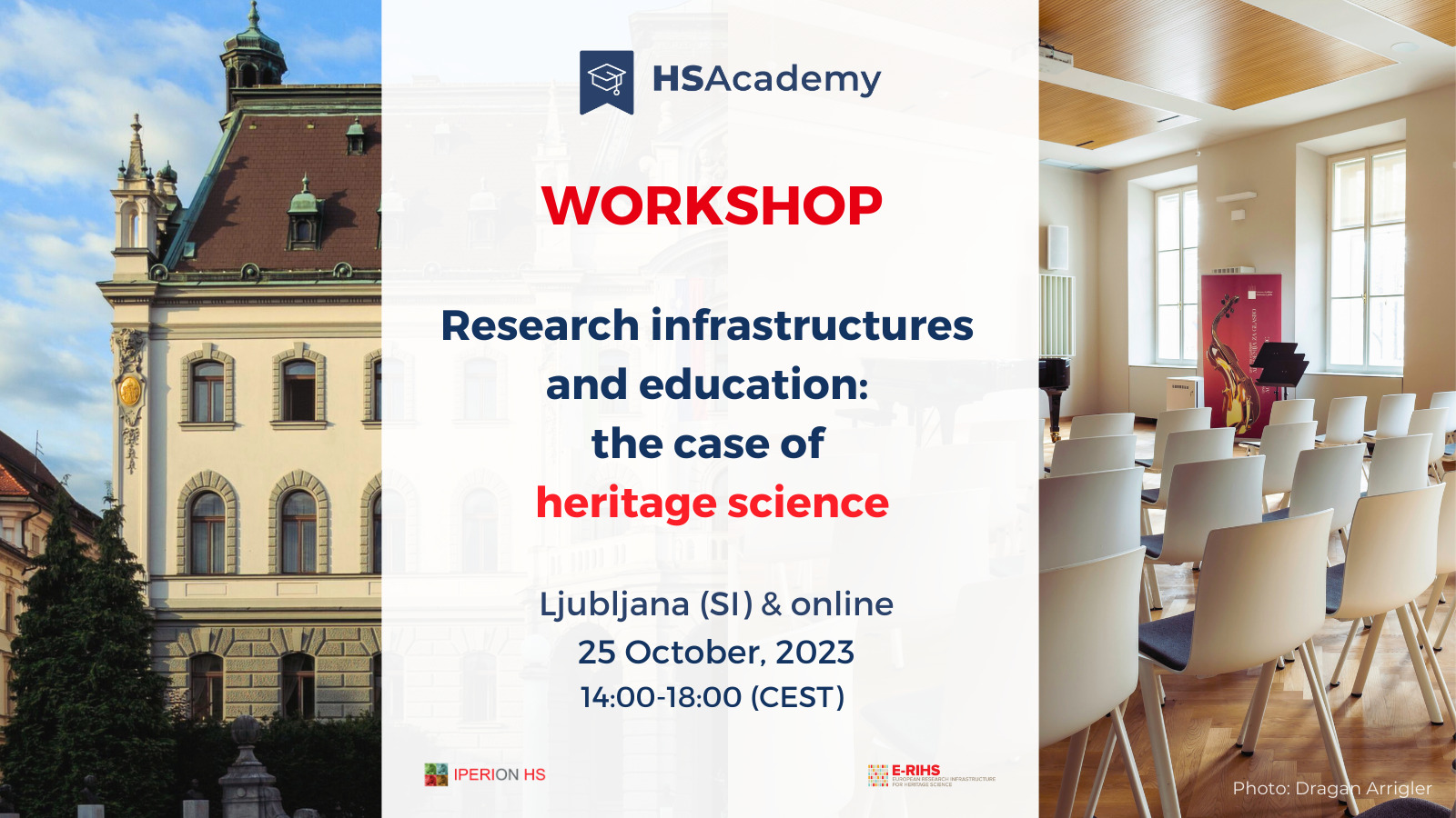 Workshop on Research Infrastructure and education: the case of Heritage Science will be held on October 25, 2023 at Ljubljana University