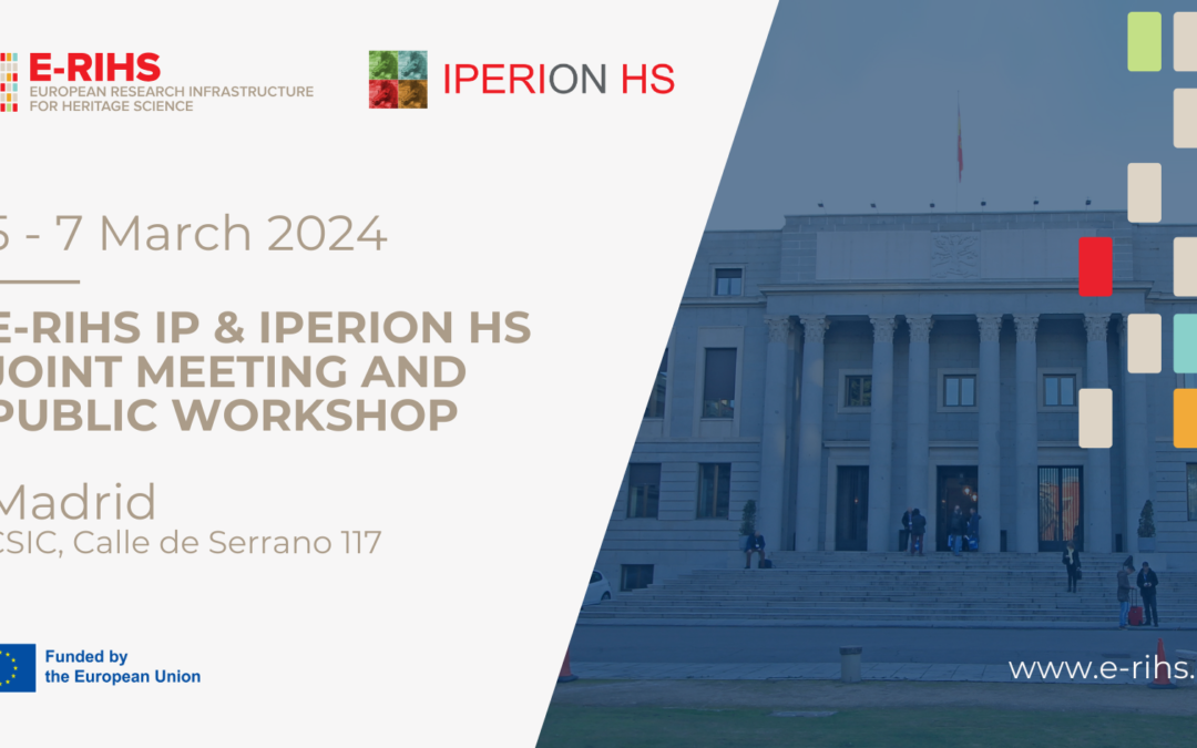 E-RIHS and IPERION HS joint Meeting and Public Workshop