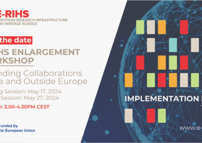 International workshop “E-RIHS Enlargement Workshop: Extending Collaborations Inside and Outside Europe”