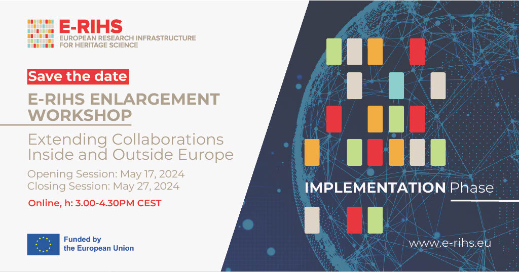 International workshop “E-RIHS Enlargement Workshop: Extending Collaborations Inside and Outside Europe”
