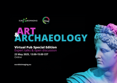 Euro-BioImaging Special Edition Virtual Pubs: Imaging in Arts and Archaeology | Online | May 23, 2025