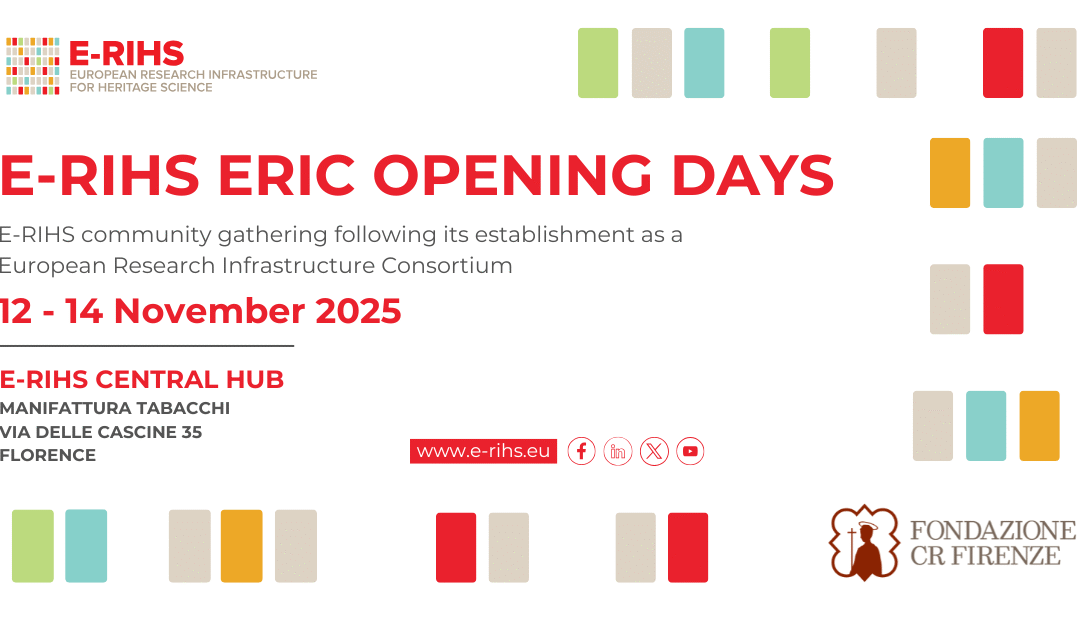 E-RIHS ERIC Opening Days. Florence, 12-14 November 2025