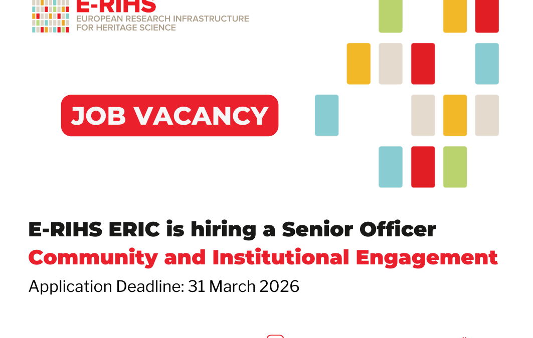 Job Vacancy: Community and Institutional Affairs – Senior Officer at the E-RIHS Central Hub, Florence, Italy  | Application Deadline: 31 March 2026 