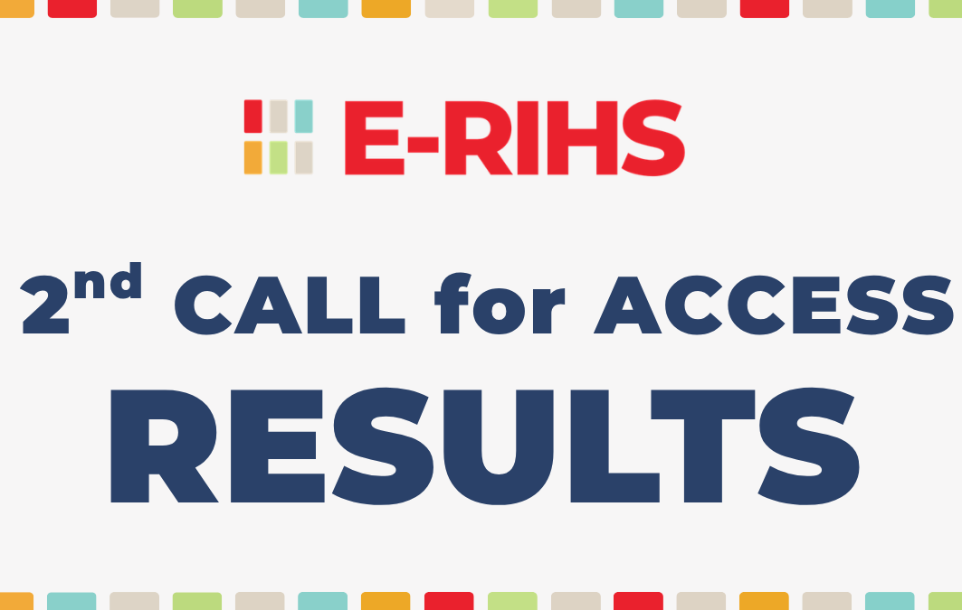 E-RIHS 2nd Call for Access: All-Around Results  